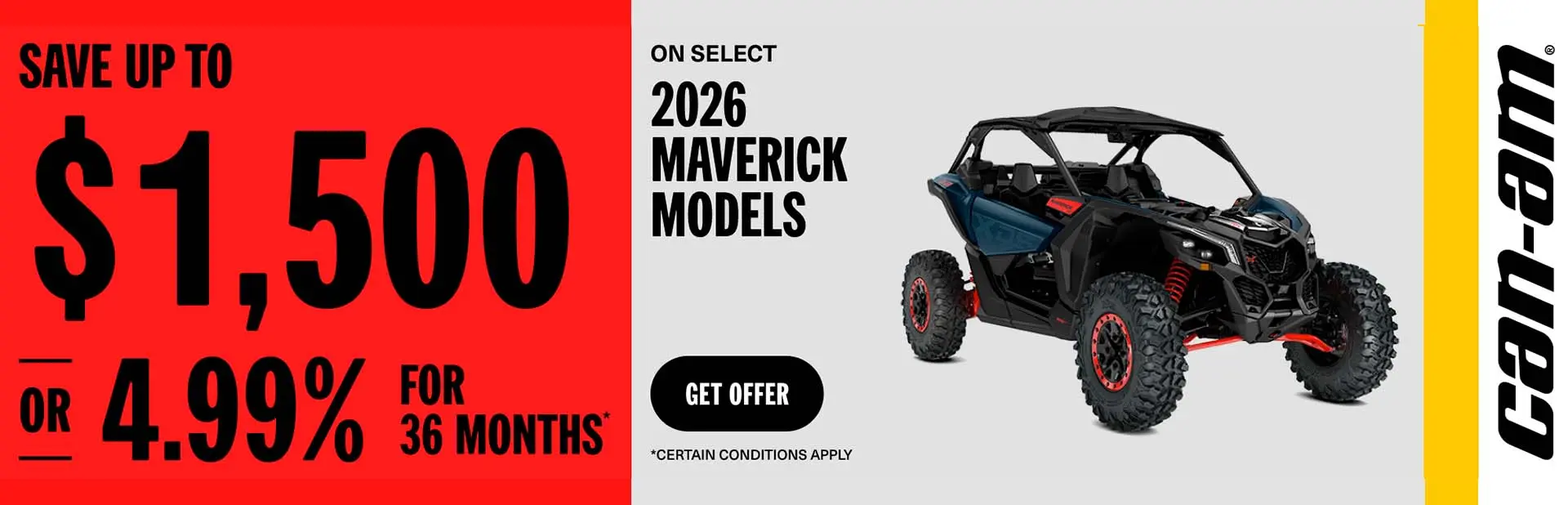 You are currently viewing Save up to $1,500 or 4.99% for 36 months on select 2026 Maverick Models